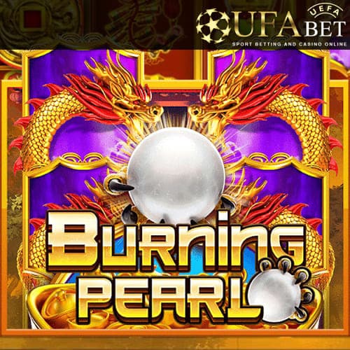 BURNING PEARL-ทดลองเล่น