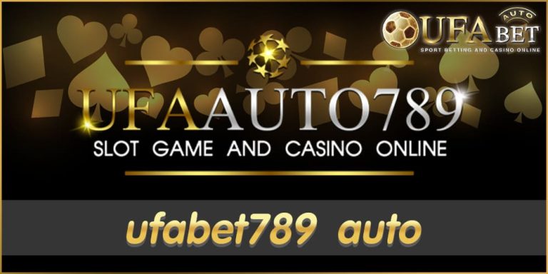ufabet789 auto